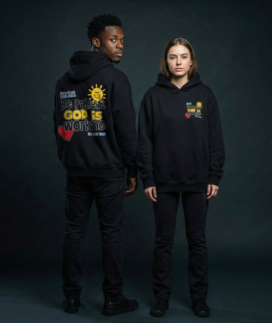 Be Patient God is Working Hoodie- Black