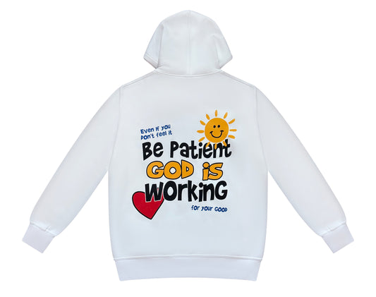 Be Patient God is Working Hoodie- White
